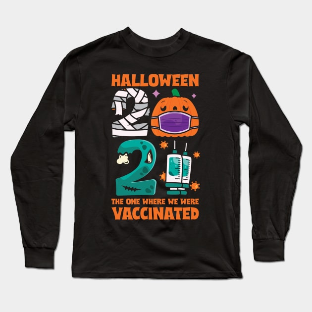 Halloween 2021 Vaccinated Long Sleeve T-Shirt by ultraelectrogalacticshop